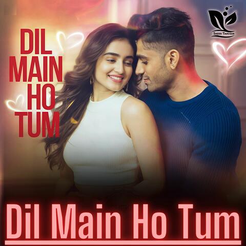 Dil Main Ho Tum