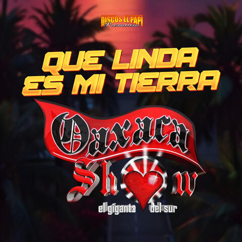 Que Linda Es Mi Tierra