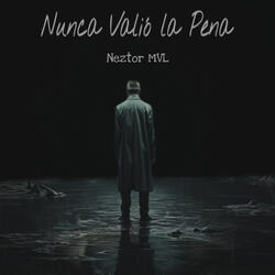 Nunca Valio la Pena