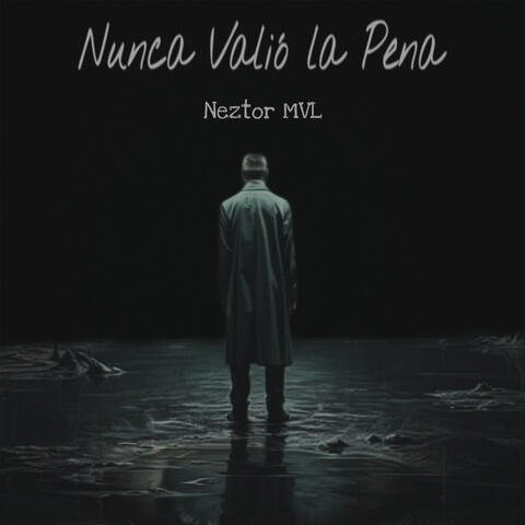 Nunca Valio la Pena