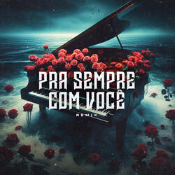 Pra Sempre Com Você