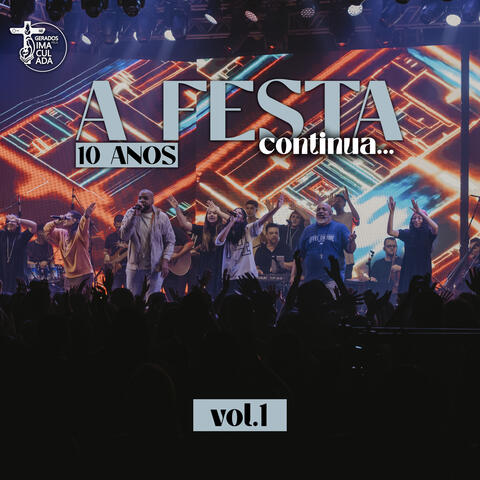 A Festa Continua - 10 Anos, Vol.1