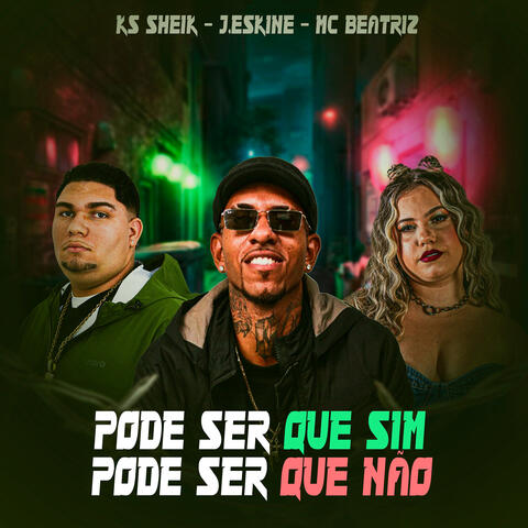 Pode Ser Que Sim, Pode Ser Que Não