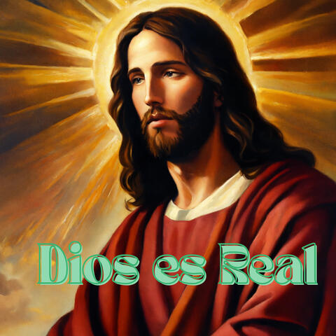 Dios Es Real