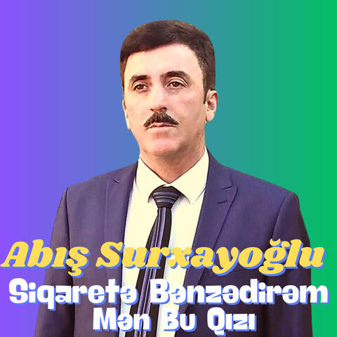 Siqaretə Bənzədirəm Mən Bu Qızı