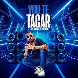 Vou Te Tacar