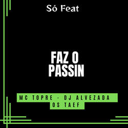 Faz o Passin