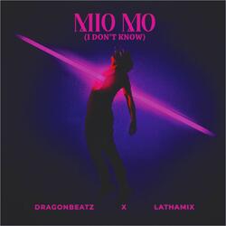 Mio Mo (I Don’t Know )