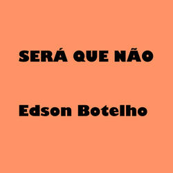 Será Que Não