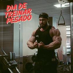Dia de Treinar Pesado