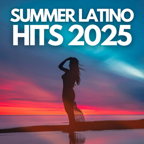 Summer Latino Hits 2025