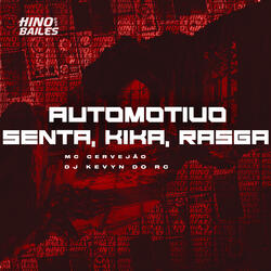 Automotivo Senta, Kika, Rasga