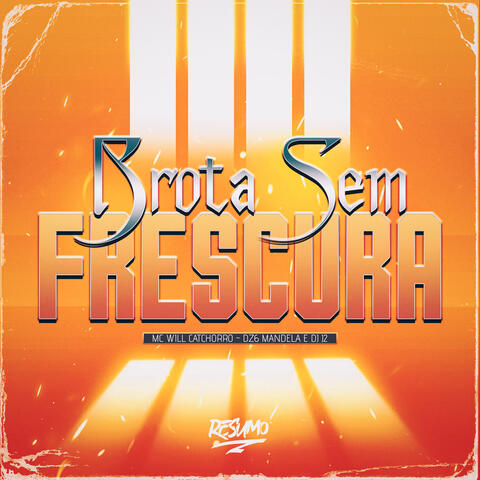 Brota Sem Frescura