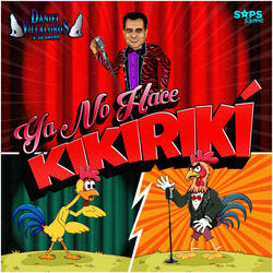 Ya No Hace Kikirikí