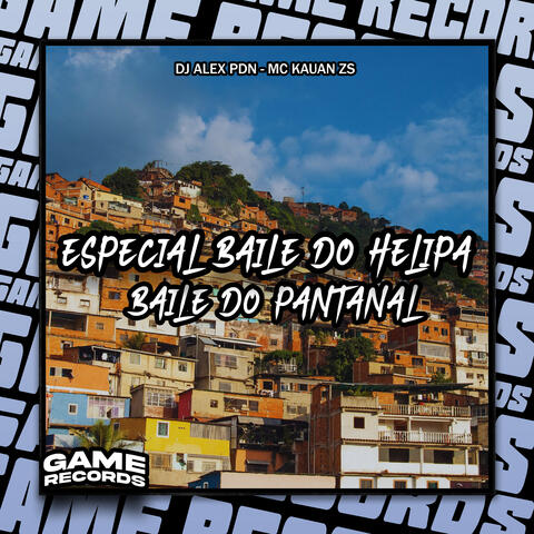 Especial Baile do Helipa Baile do Pantanal