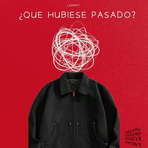¿Que Hubiese Pasado?