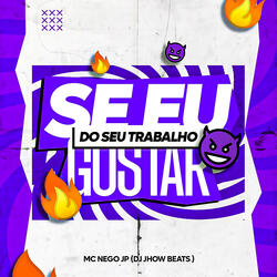 Se Eu Gostar do Seu Trabalho