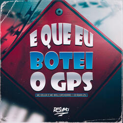 É Que Eu Botei o Gps