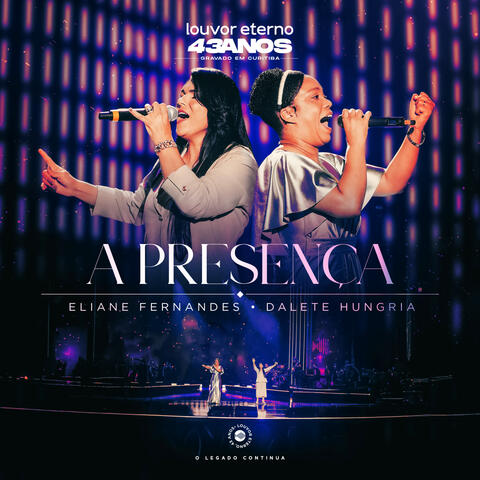A Presença (43 Anos Louvor Eterno)