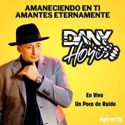 En Vivo en un Poco de Ruido: Amaneciendo en Ti / Amantes Eternamente