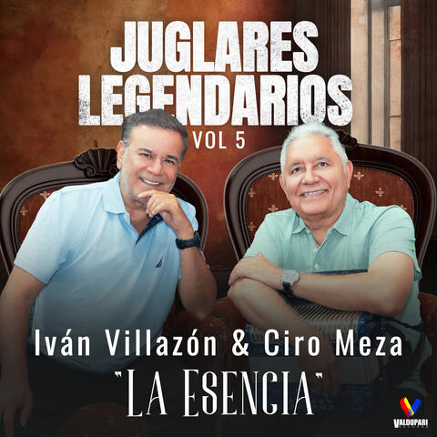 Juglares Legendarios, Vol. 5 “La Esencia”