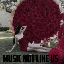 Music Not Like Us