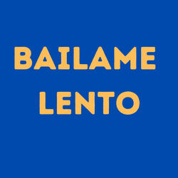 Bailame Lento