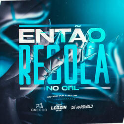 Então Rebola no Crl