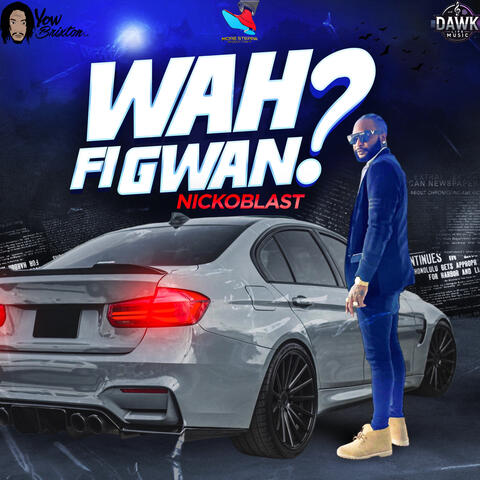 Wah Fi Gwan