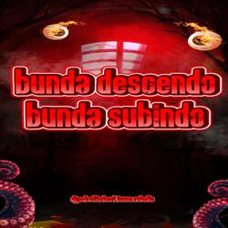 Bunda Descendo Bunda Subindo