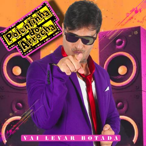 Vai Levar Botada