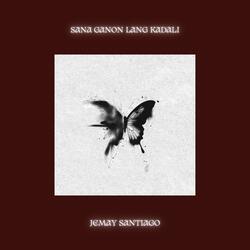 SANA GANON LANG KADALI