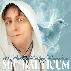 My Father, Existing Everywhere