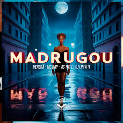 Madrugou