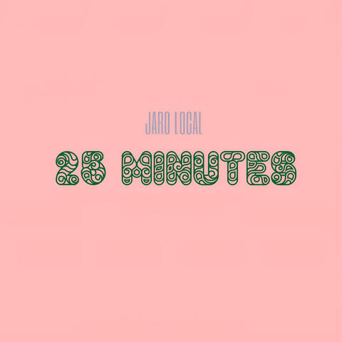 25 Minutes