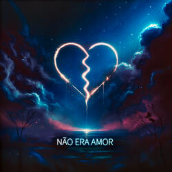 Não Era Amor