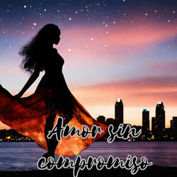 Amor Sin Compromiso