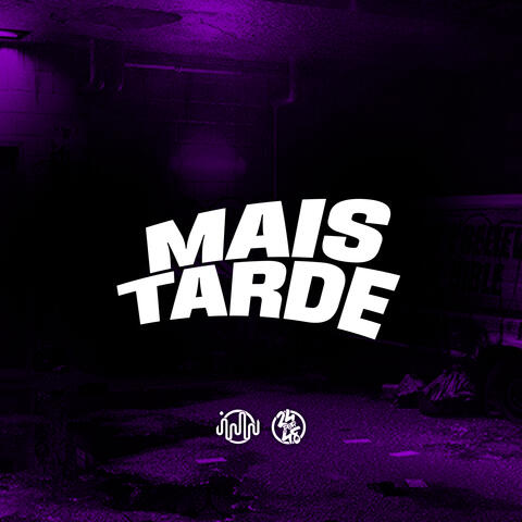 Mais Tarde