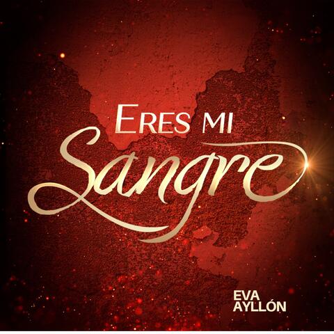 Eres Mi Sangre