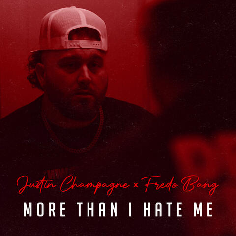 More Than I Hate Me (Feat. Fredo Bang)