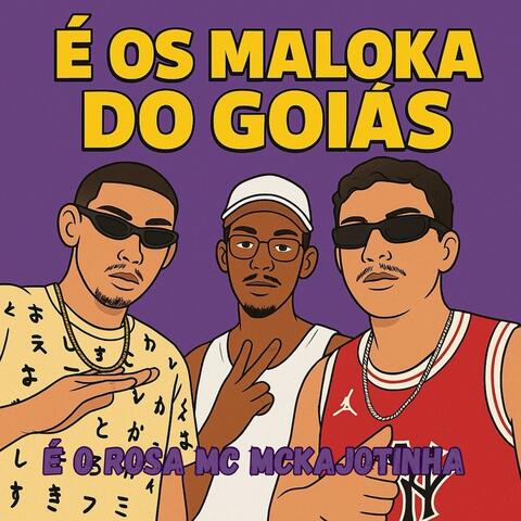 É os Maloca do Goiás