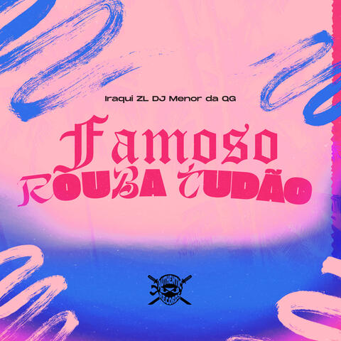 Famoso Rouba Tudão