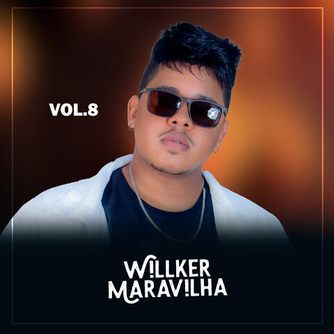 Willker Maravilha, Vol. 8