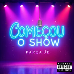 Começou o Show