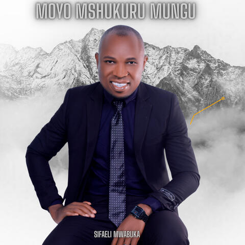 Moyo Mshukuru Mungu