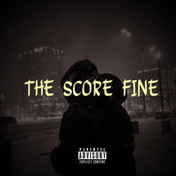The Score Fine