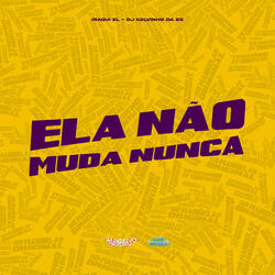 Ela Nao Muda Nunca