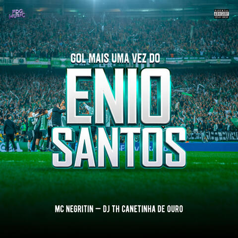 Gol Mais uma Vez do Enio Santos