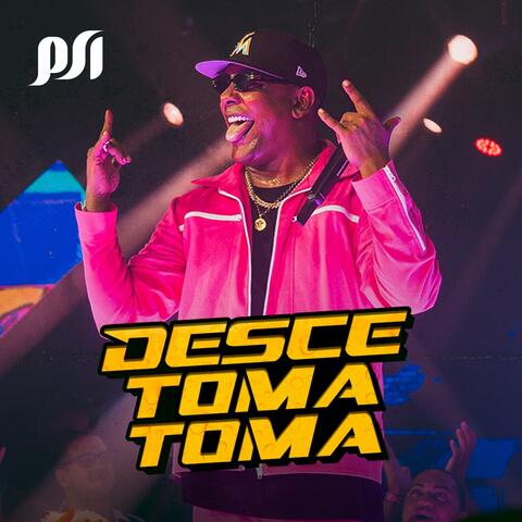 Desce Toma Toma