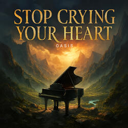 Stop Crying Your Heart